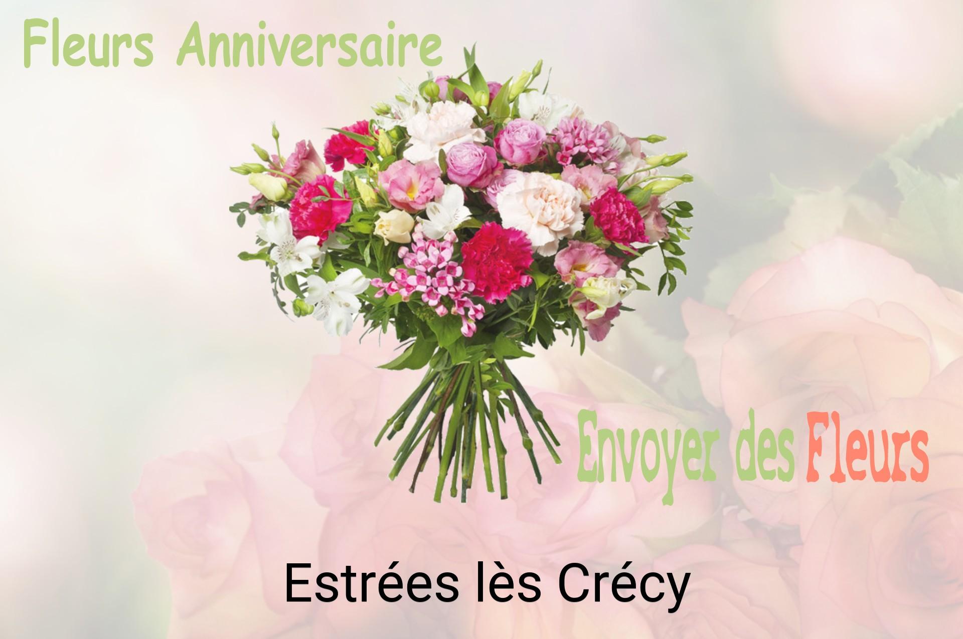 Bouquet de fleurs d’anniversaire livré à Estrées-lès-Crécy