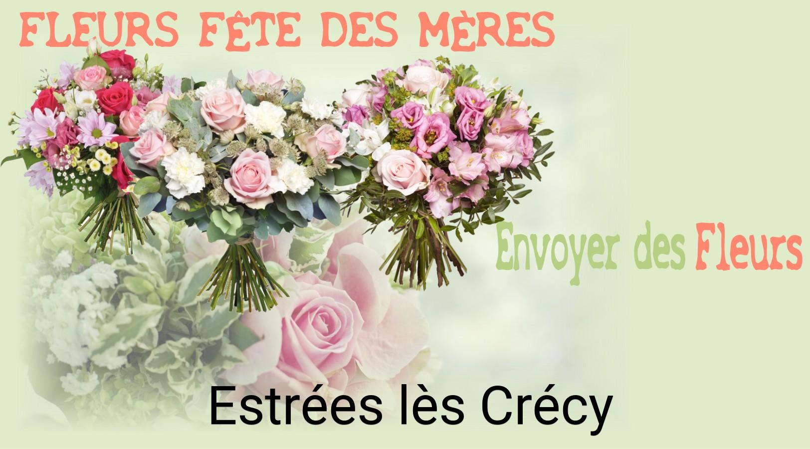 Bouquet de Fête des Mères livré à Estrées-lès-Crécy